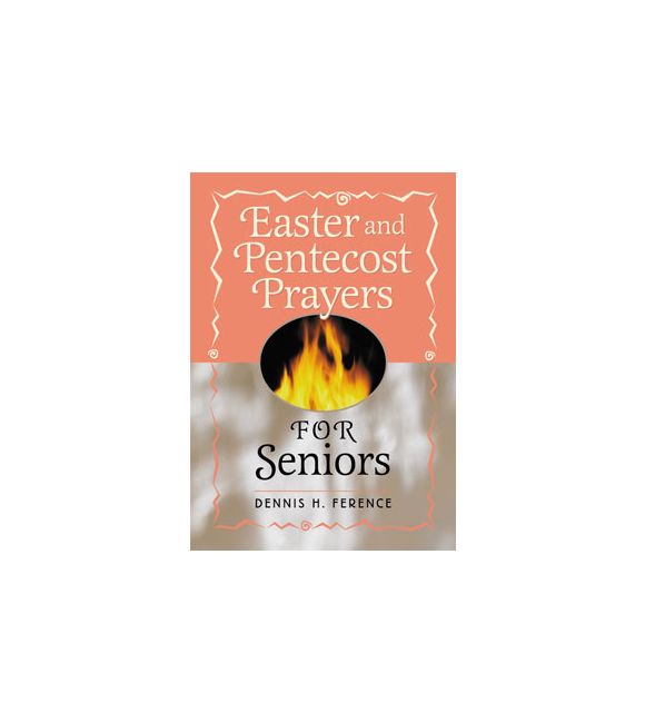 Easter and Pentecost Prayers for Seniors