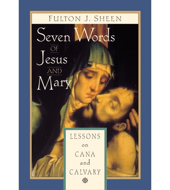 Seven Words of Jesus and Mary