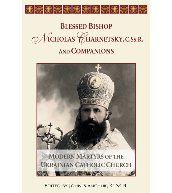 Blessed Bishop Nicholas Charnetsky, C.Ss.R., and Companions