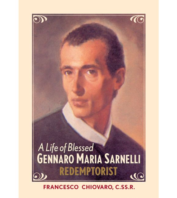 A Life of Blessed Gennaro Maria Sarnelli, Redemptorist