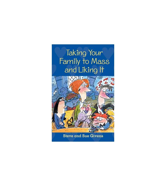 Taking Your Family to Mass and Liking It