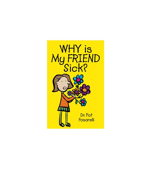 Why Is My Friend Sick?
