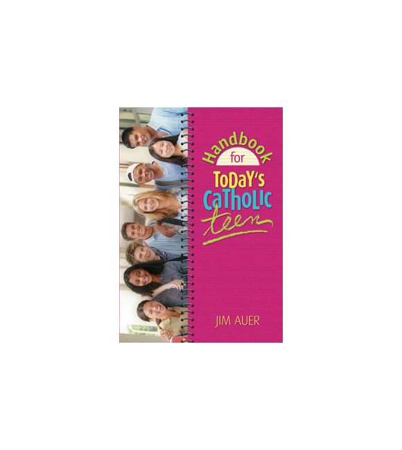 Handbook for Today's Catholic Teen