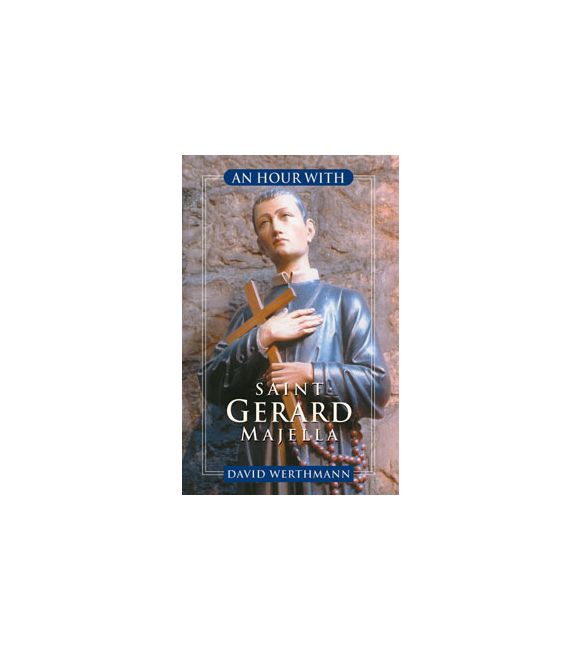 An Hour With Saint Gerard Majella