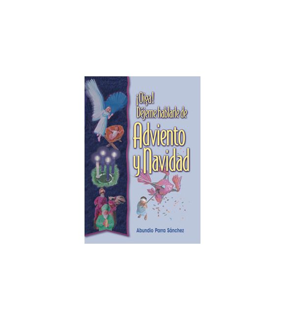 ¡Oiga! Déjeme hablarle de Adviento y Navidad