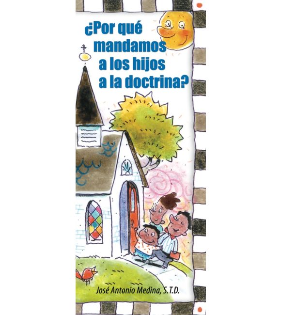 ¿Por qué mandamos a los hijos a la doctrina?