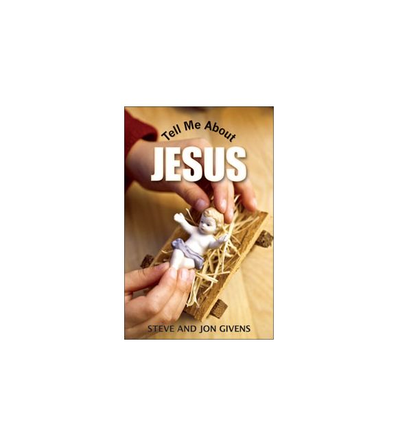 Tell Me About Jesus