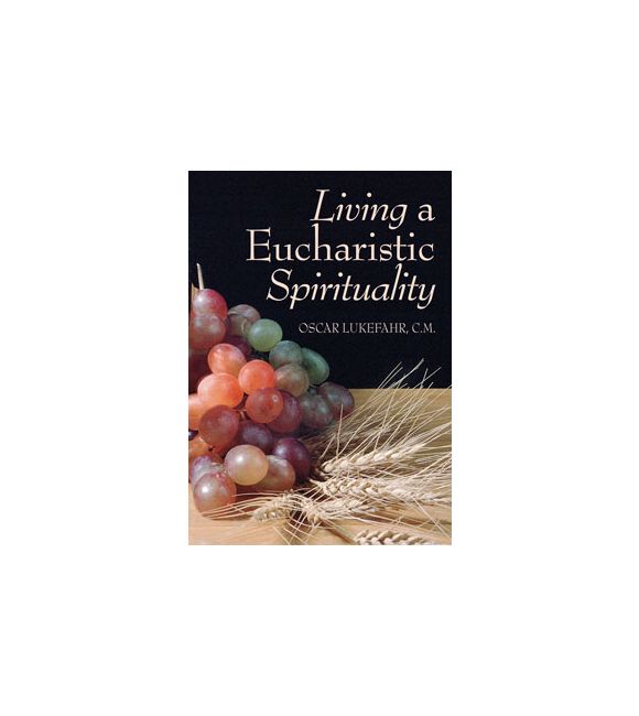 Living a Eucharistic Spirituality