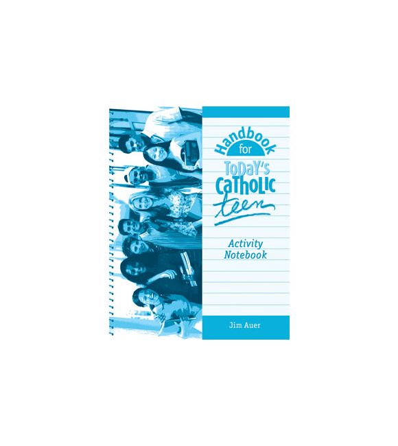 Handbook for Today's Catholic Teen Activity Notebook