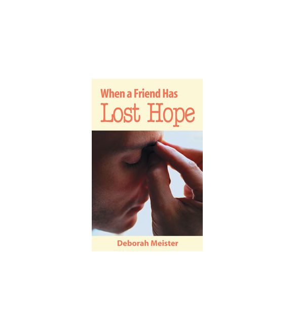 When a Friend Has Lost Hope