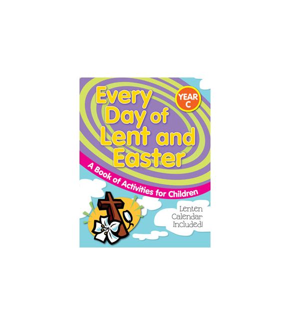 Every Day of Lent and Easter, Year C