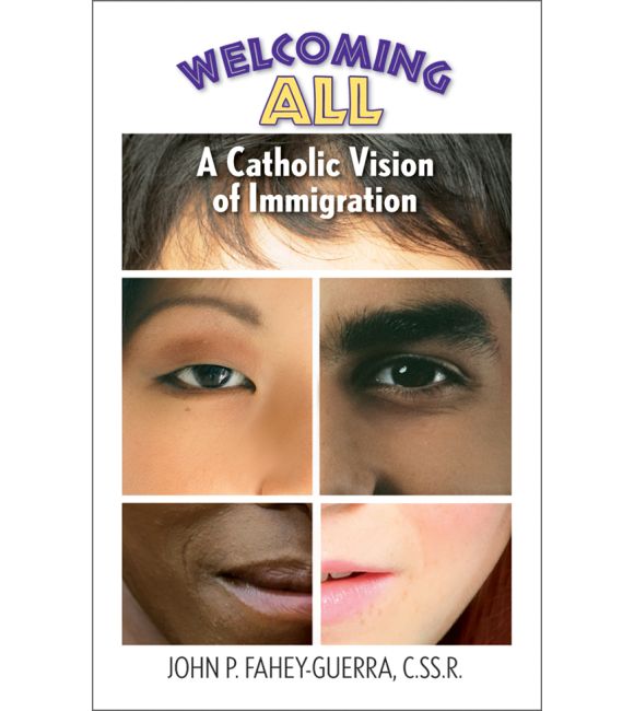 Welcoming All: A Catholic Vision of Immigration