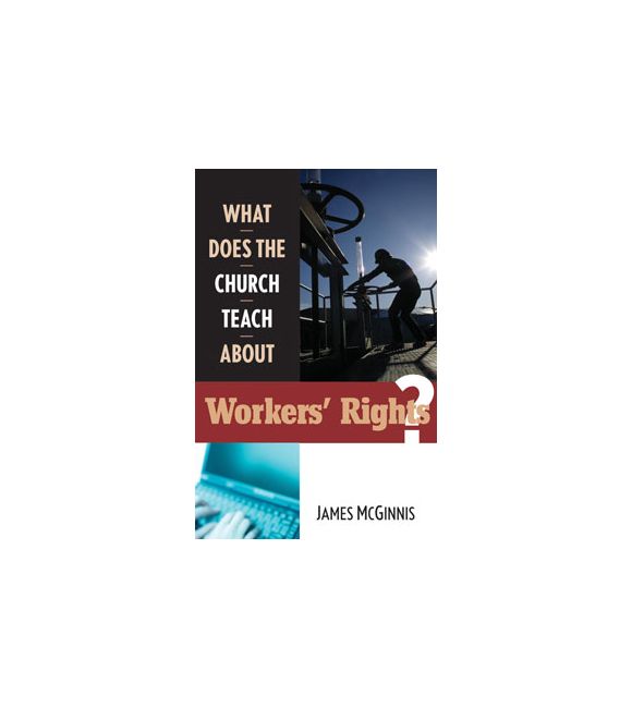 What Does The Church Teach About Workers' Rights?