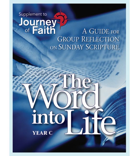 The Word Into Life, Year C