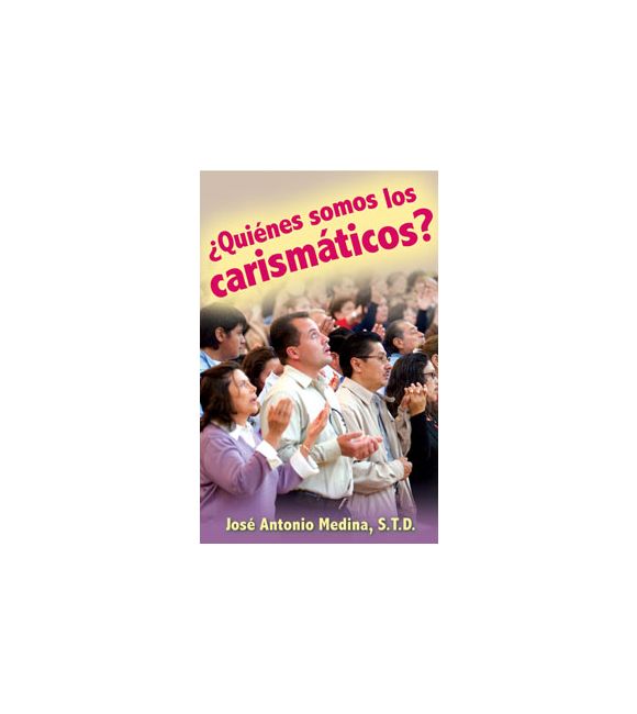 ¿Quiénes somos los carismáticos?