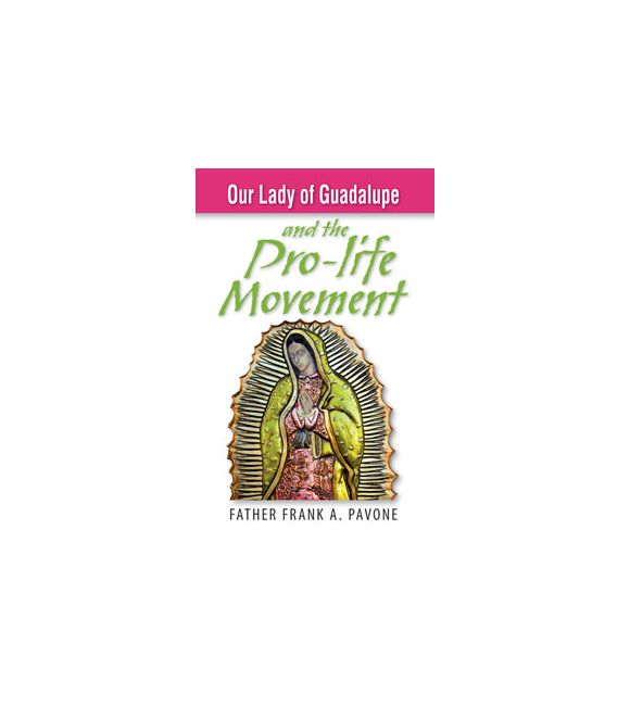 Our Lady of Guadalupe and the Pro-Life Movement