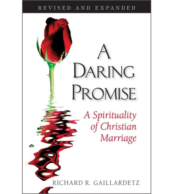 A Daring Promise: A Spirituality of Christian Marriage