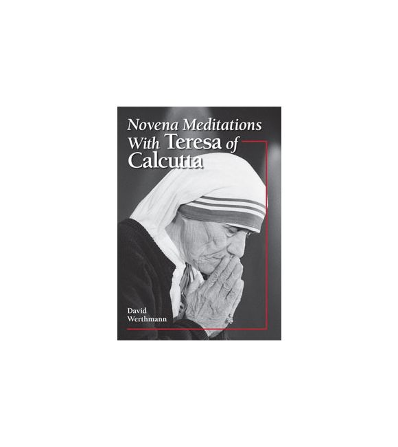 Novena Meditations With Teresa of Calcutta