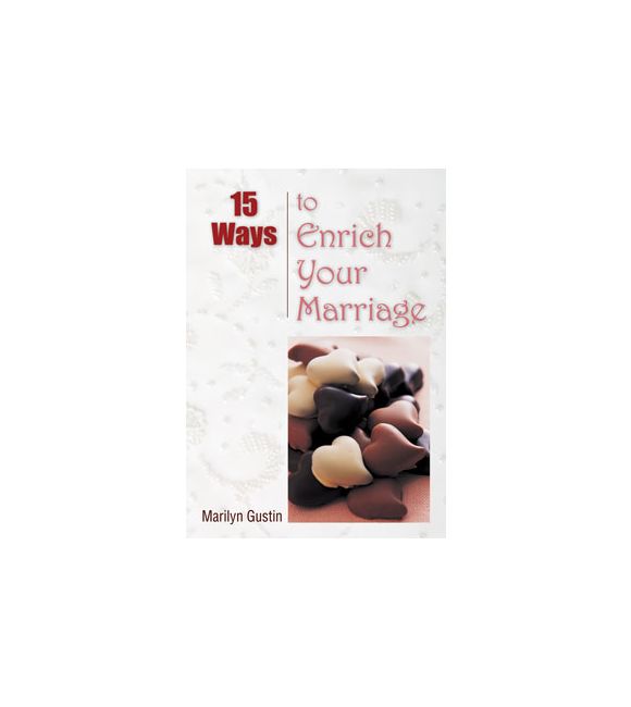 15 Ways to Enrich Your Marriage