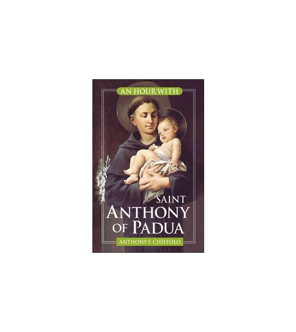 An Hour With Saint Anthony of Padua