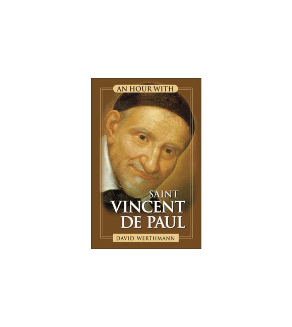 An Hour With Saint Vincent de Paul
