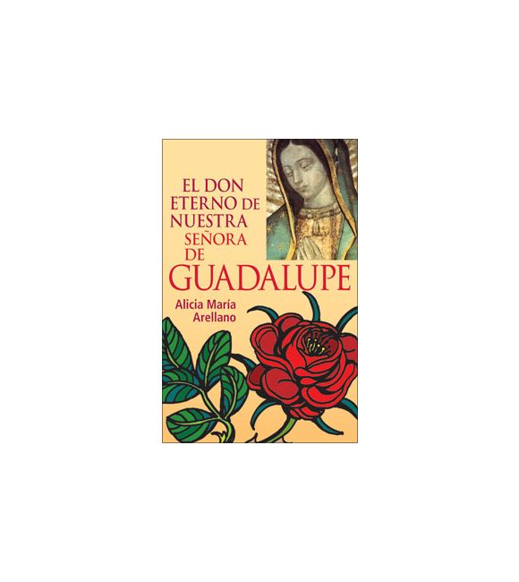 El don eterno de Nuestra Senora de Guada