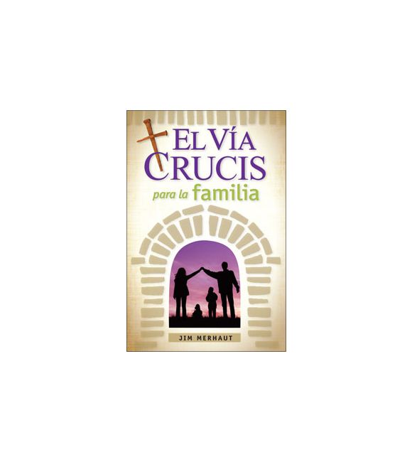 El Vía Crucis para la familia