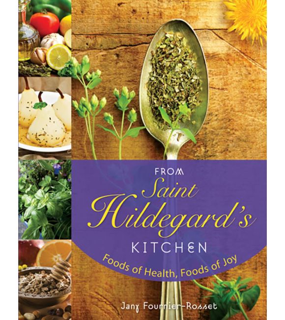 From Saint Hildegard's Kitchen