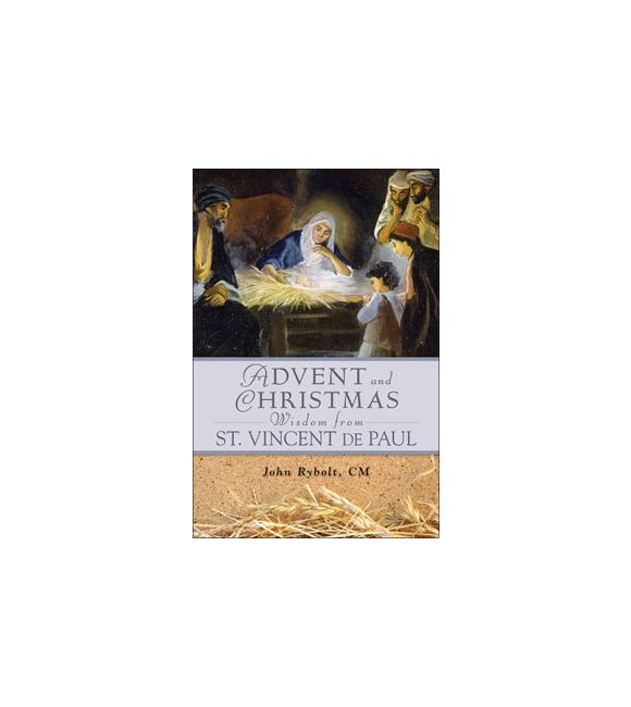 Advent and Christmas Wisdom From St. Vincent de Paul