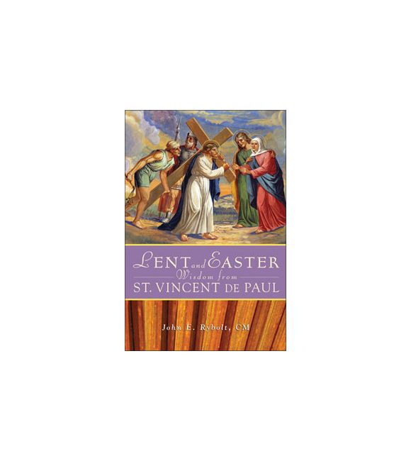 Lent and Easter Wisdom from St. Vincent de Paul
