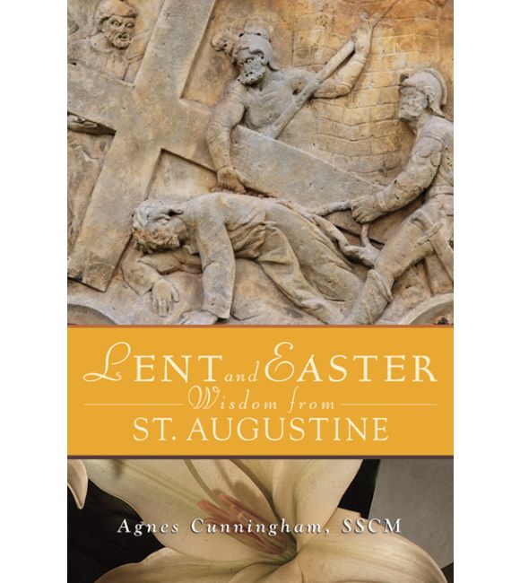 Lent and Easter Wisdom with St. Augustine