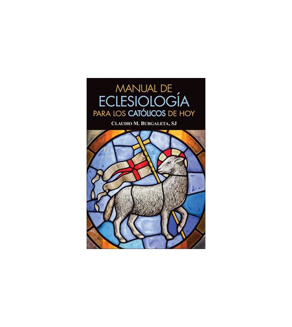 Manual de eclesiología para los católicos de hoy