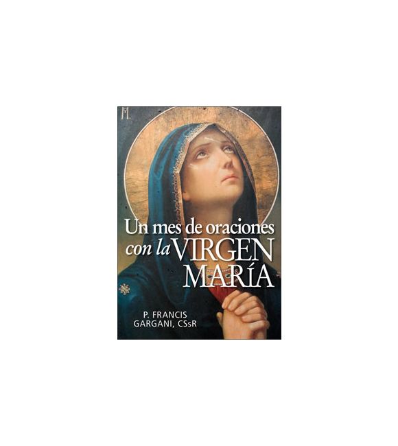 Un mes de oraciones con la Virgen María