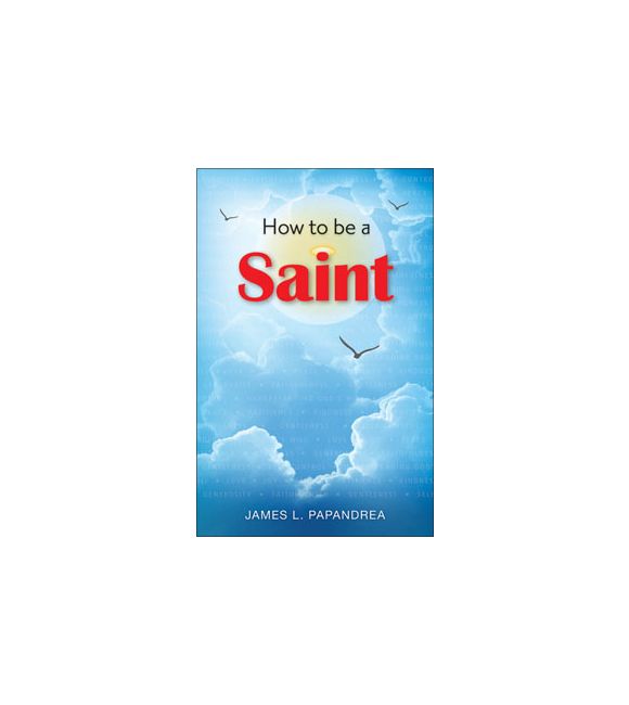 How to Be a Saint