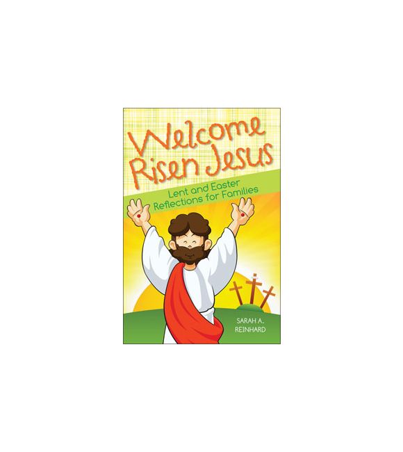 Welcome Risen Jesus