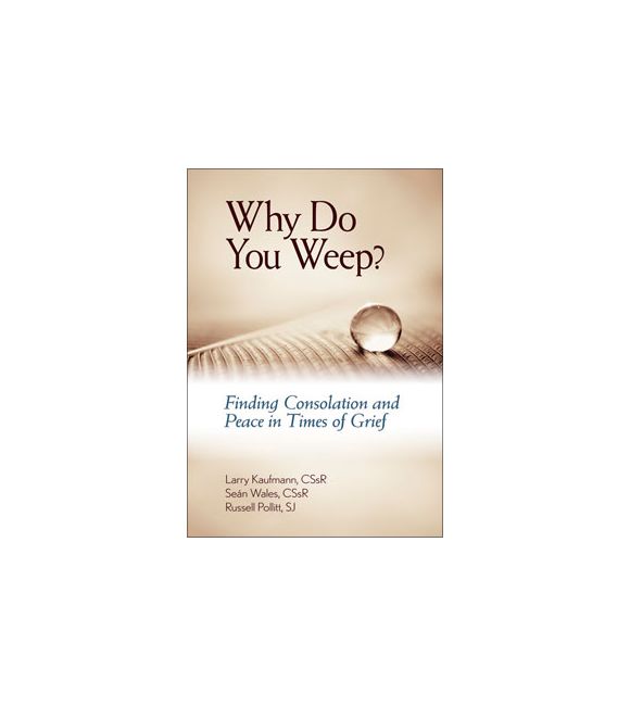 Why Do You Weep?