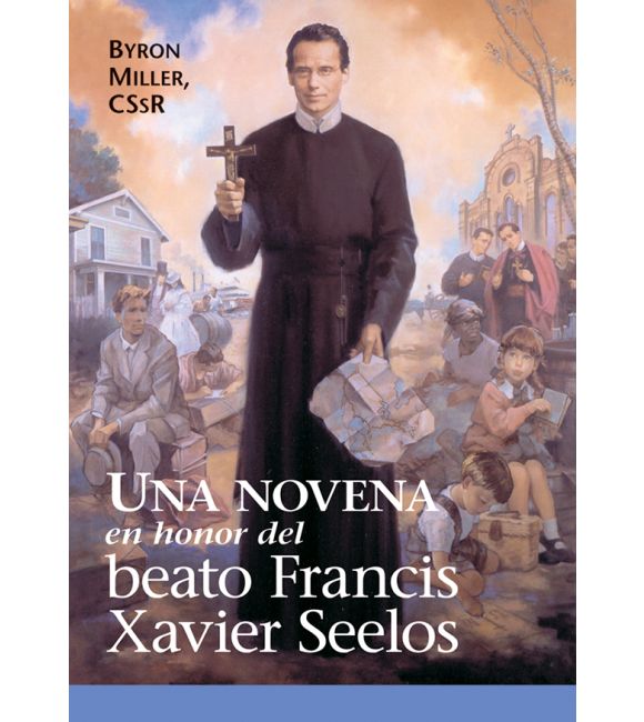 Una novena en honor del Beato Francis Xavier Seelos
