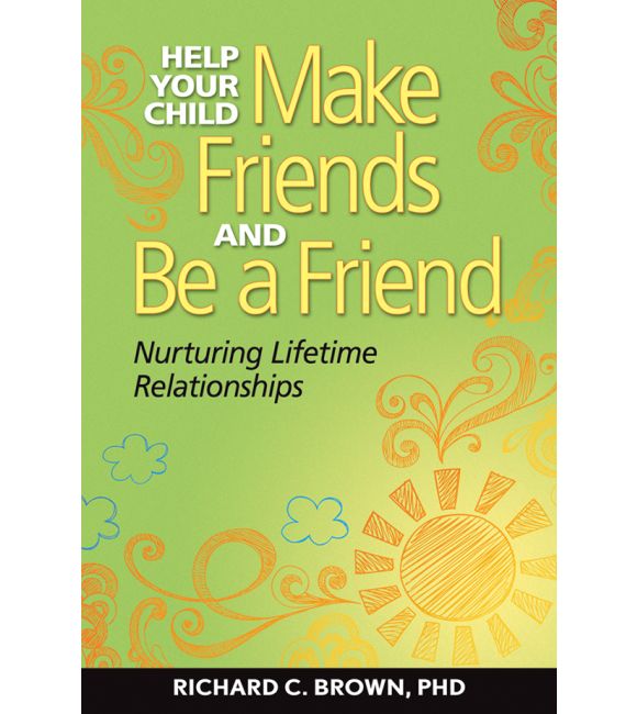 Help Your Child Make Friends and Be a Friend