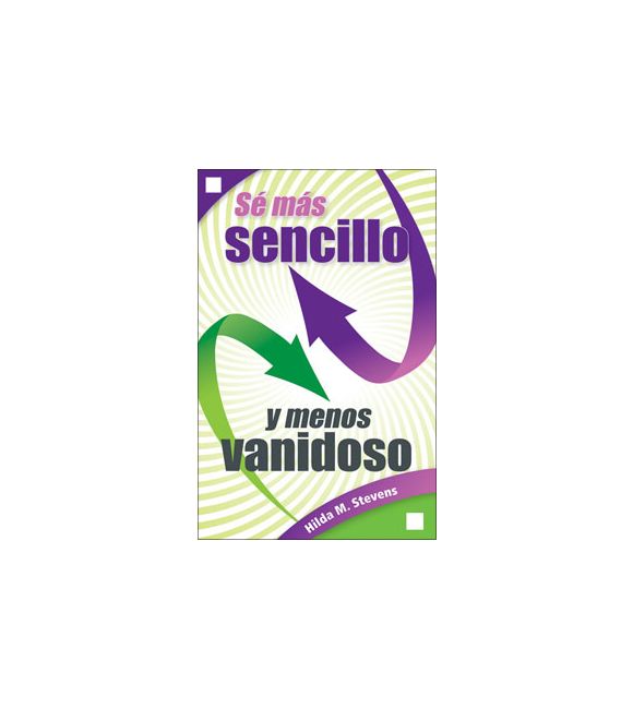 Sé más sencillo y menos vanidoso 