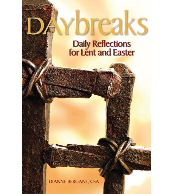 Daybreaks: Daily Reflections for Lent and Easter