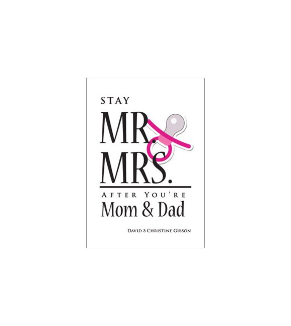 Stay Mr. & Mrs. After You're Mom & Dad