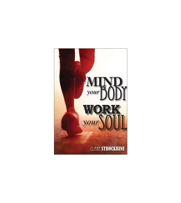 Mind Your Body, Work Your Soul