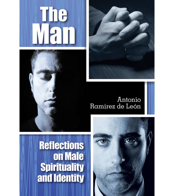 The Man: Reflections on Male Spiritulality
