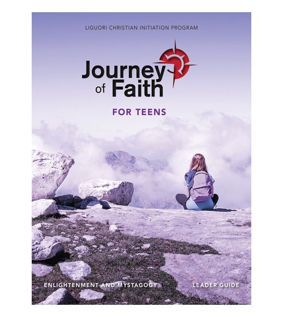 Journey of Faith for Teens, Enlightenment and Mystagogy Leader Guide