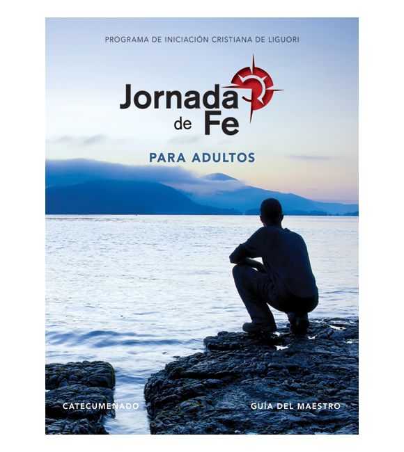Jornada de fe para adultos catecumenado Guía del maestro