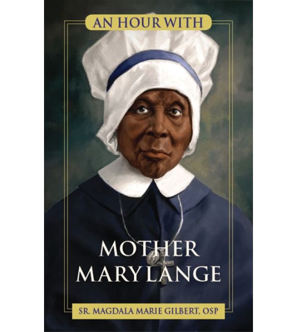 An Hour With Mother Mary Lange