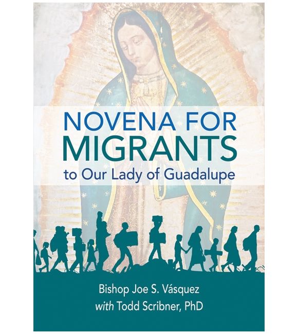 Novena for Migrants to Our Lady of Guadalupe