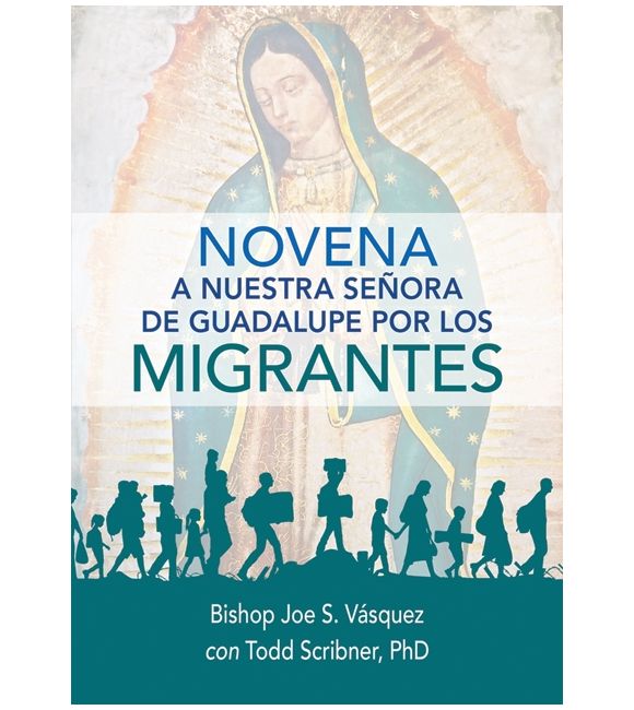 Novena a Nuestra Señora de Guadalupe por los Migrantes