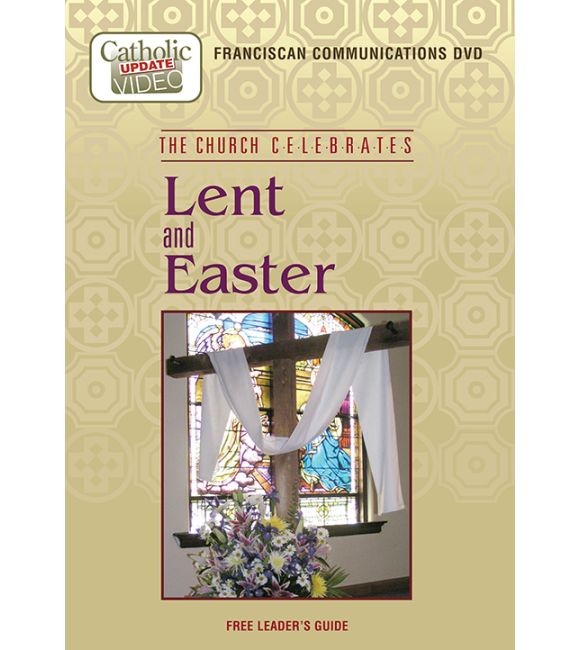 The Church Celebrates Lent and Easter