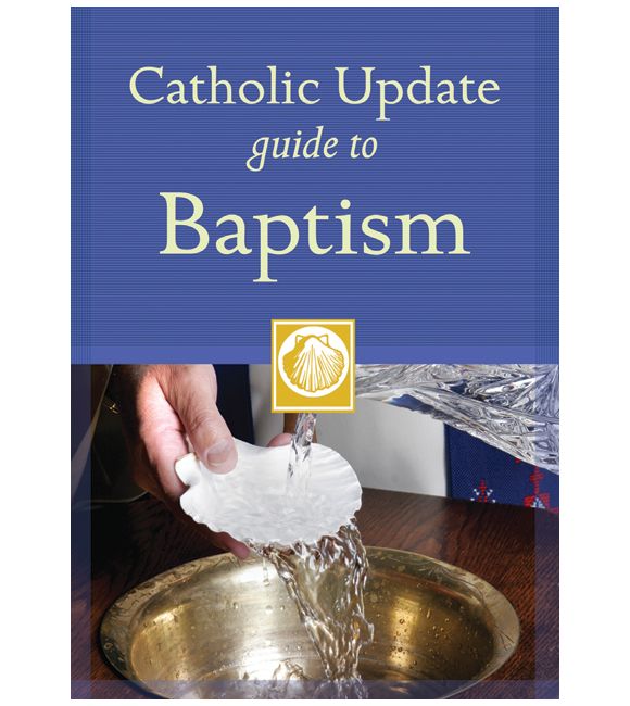 Catholic Update Guide to Baptism